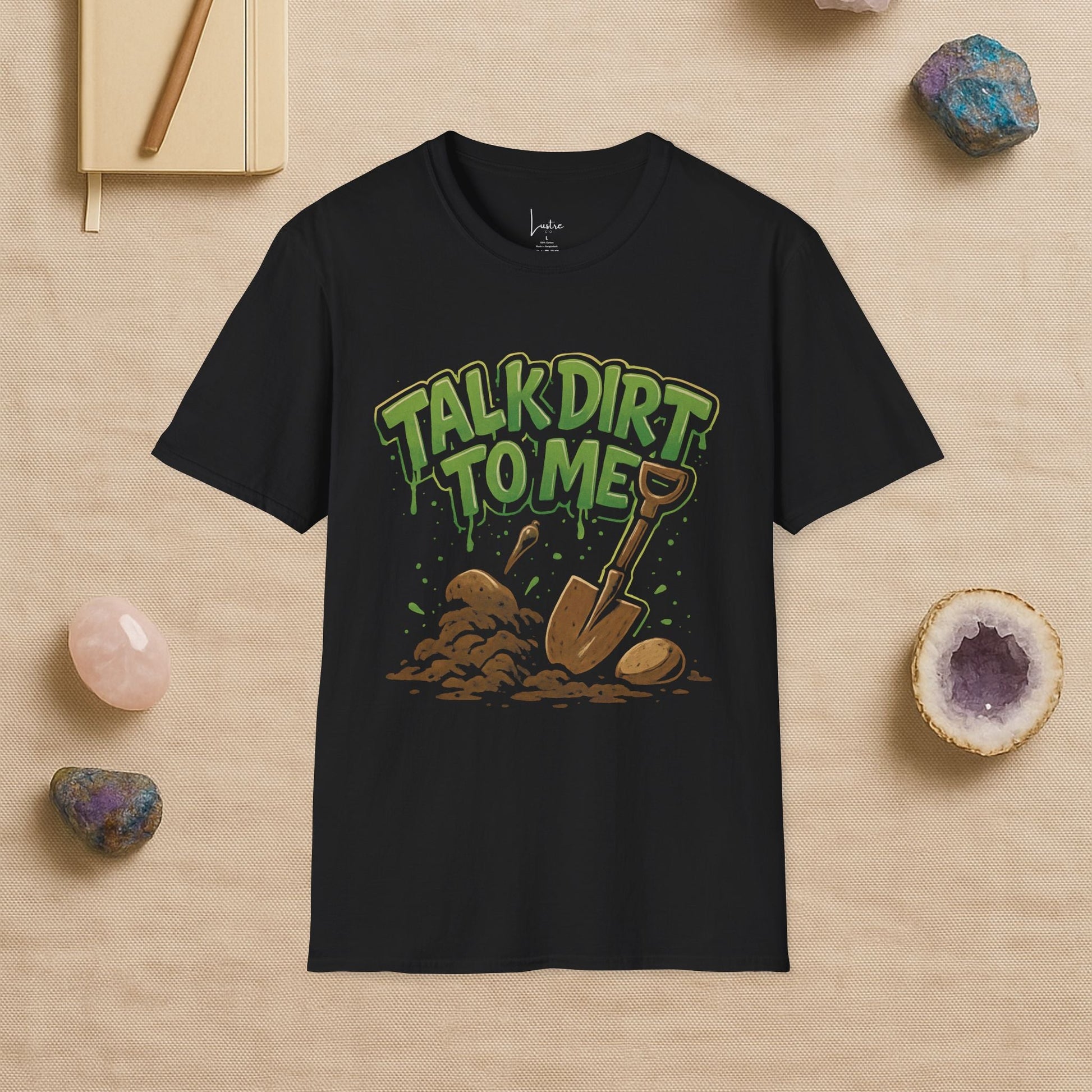 Talk Dirt To Me Unisex Softstyle T-Shirt - LustreCo